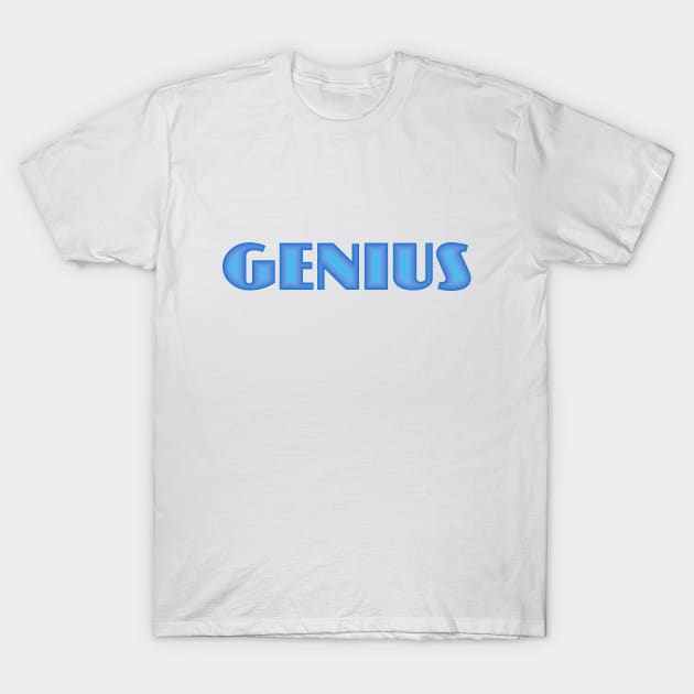 Genius T-Shirt by Dale Preston Design